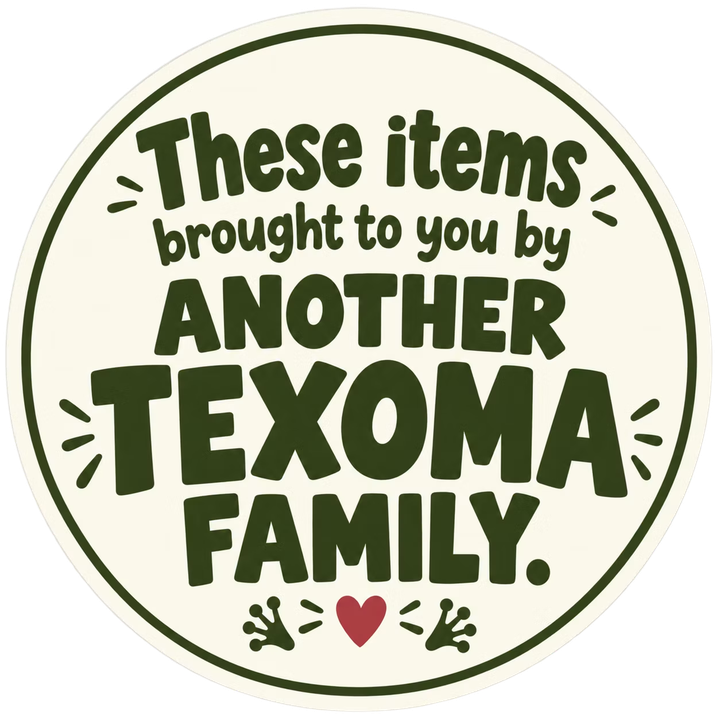 These items brought to you by another Texoma family